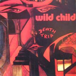 Wild Child : Death Trip